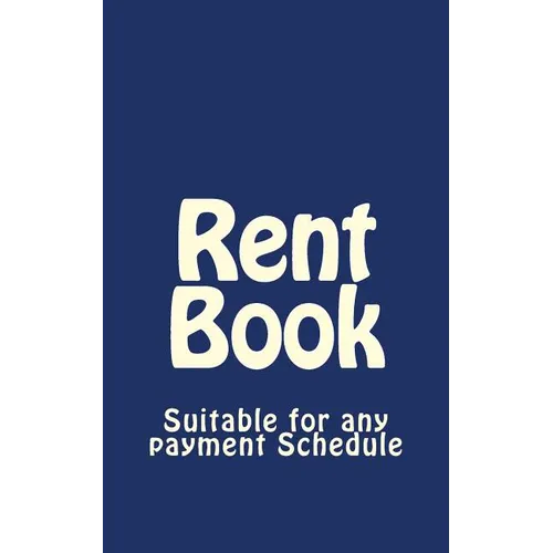 Rent Book: Suitable for Any Payment Schedule - Paperback