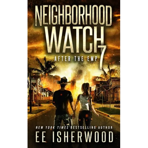 Neighborhood Watch 7: After the EMP - Paperback