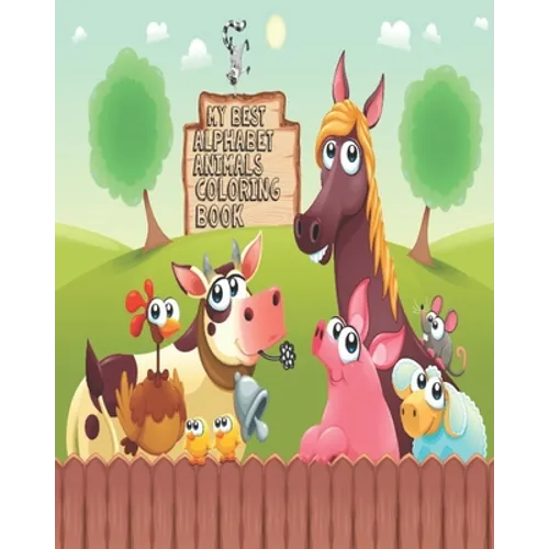 My Best Alphabet Animals Coloring Book: My Alphabet Toddler Coloring Book, My First Toddler Coloring Book, Alphabet drawing A-Z for kids - Paperback