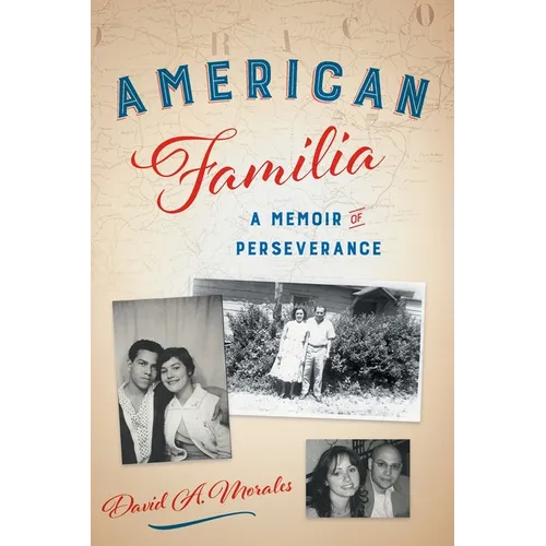 American Familia: A Memoir of Perseverance - Paperback