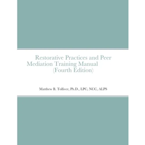Restorative Practices and Peer Mediation Training Manual - Paperback