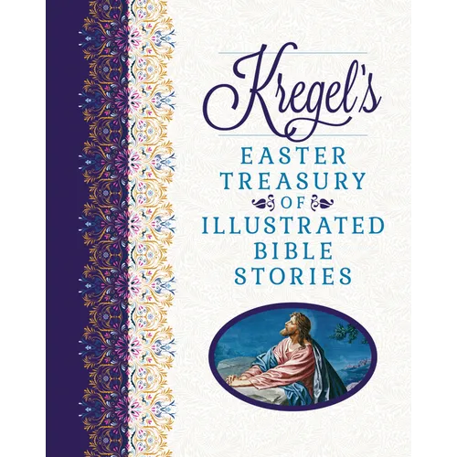 Kregel's Easter Treasury of Illustrated Bible Stories - Hardcover