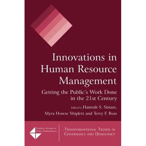 Innovations in Human Resource Management: Getting the Public's Work Done in the 21st Century - Paperback