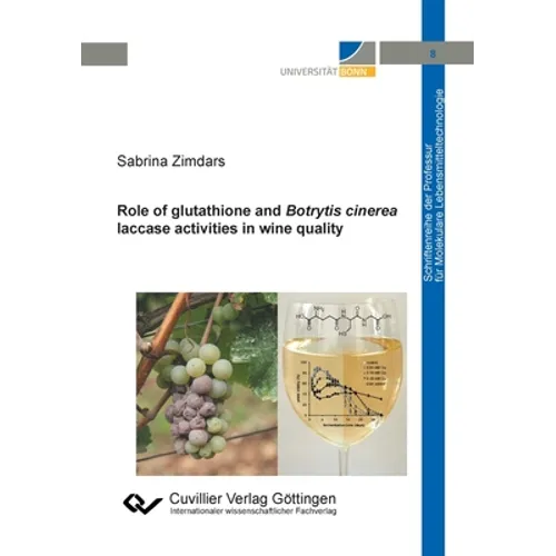 Role of glutathione and Botrytis cinerea laccase activities in wine quality - Paperback