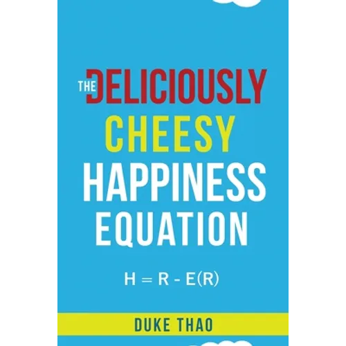 The Deliciously Cheesy Happiness Equation - Paperback