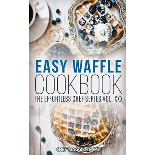 Easy Waffle Cookbook - Paperback