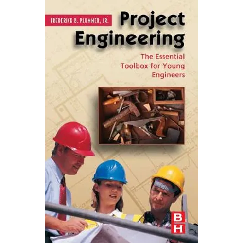 Project Engineering: The Essential Toolbox for Young Engineers - Hardcover