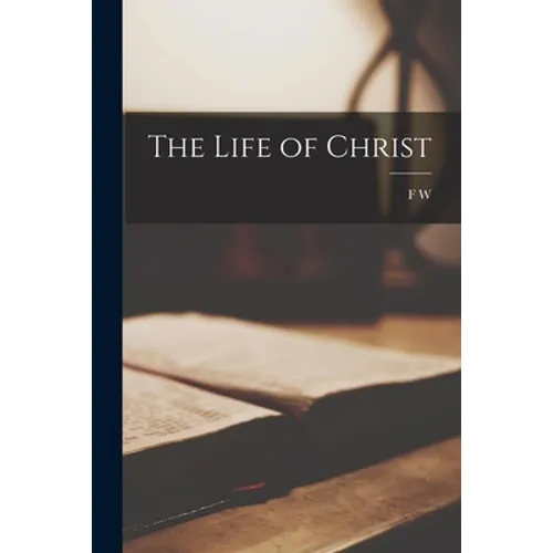 The Life of Christ - Paperback