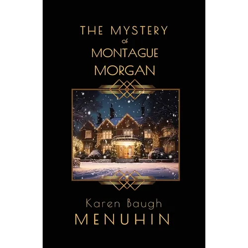 The Mystery of Montague Morgan: Heathcliff Lennox Christmas Murder Mystery - Paperback