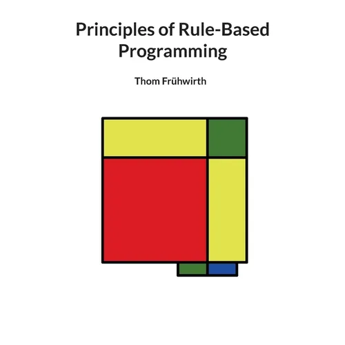 Principles of Rule-Based Programming - Paperback