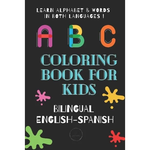 ABC Coloring Book for Kids Bilingual English Spanish: To learn alphabet and words in both languages - Paperback