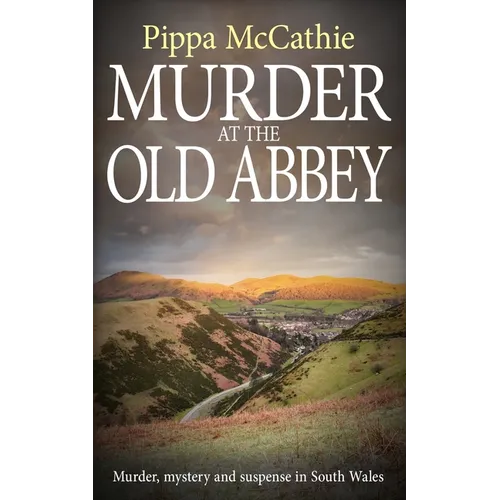 Murder at the Old Abbey: Murder, mystery, and suspense in South Wales - Paperback