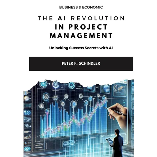 The AI Revolution in Project Management: Unlocking Success Secrets with AI - Paperback