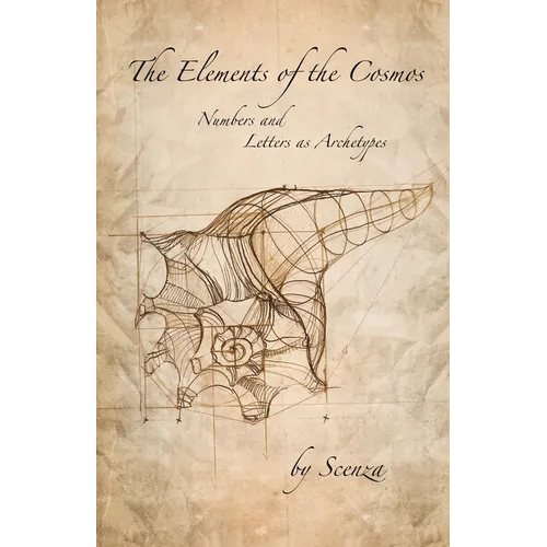 The Elements of the Cosmos: Numbers & Letters as Archetypes - Paperback