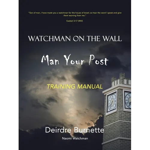 Watchman on the Wall Man Your Post: Training Manual - Paperback