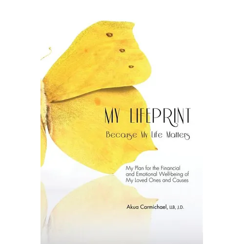 My Lifeprint: My Plan for the Financial and Emotional Well-Being of My Loved Ones and Causes - Paperback
