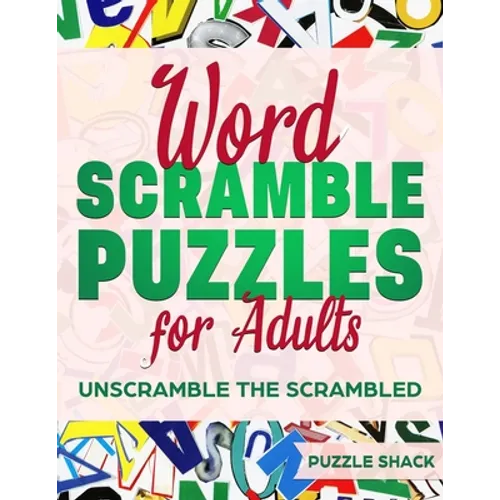 Word Scramble Puzzles for Adults: Unscramble the Scrambled, Jumble Word Games, Word Scramble for Adults, Fun Activity Games for Adults - Paperback