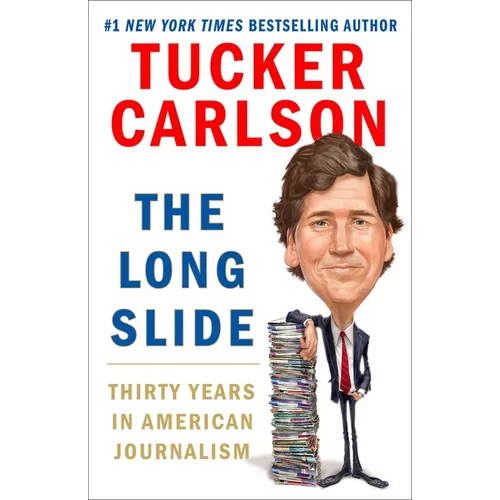 The Long Slide: Thirty Years in American Journalism - Hardcover