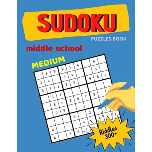 Medium Sudoku Puzzles Book Middle School Riddles 300+: Huge 9x9 sudoku book for Teens, smart gifts for Boy & Girl, fun and brain exercises - Paperback