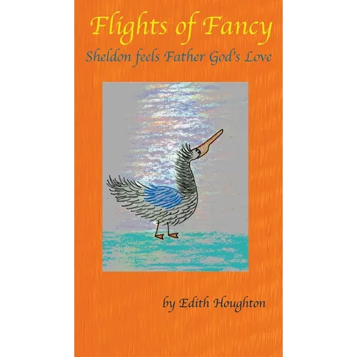 Sheldon feels Father God's Love - Hardcover