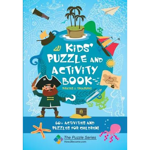 Kids' Puzzle and Activity Book Pirates & Treasure: 60+ Activities and Puzzles for Children - Paperback
