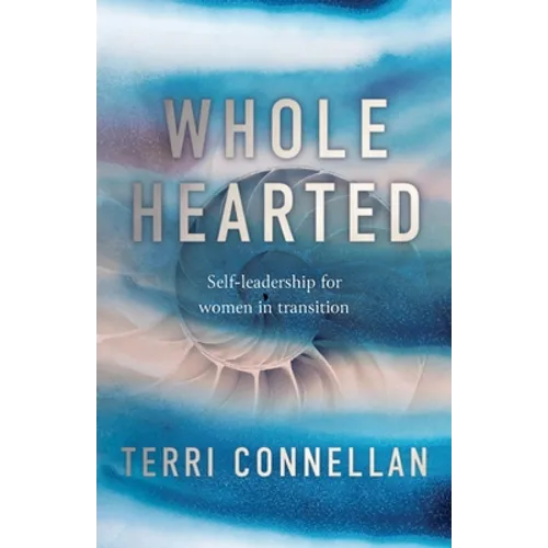 Wholehearted: Self-leadership for women in transition - Paperback
