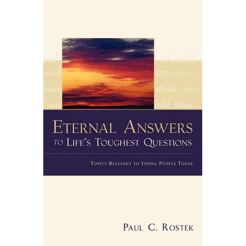 Eternal Answers to Life's Toughest Questions - Paperback