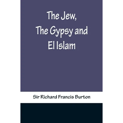 The Jew, The Gypsy and El Islam - Paperback