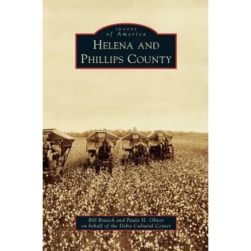 Helena and Phillips County - Hardcover