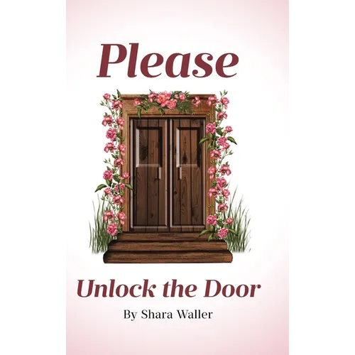 Please Unlock the Door - Hardcover