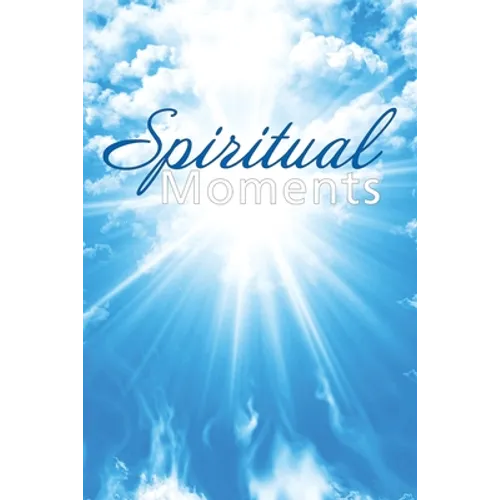 Spiritual Moments: By the Congregation of the Greenock United Methodist Church - Paperback
