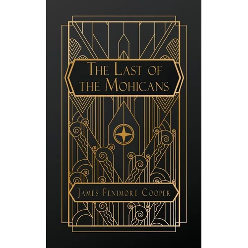 The Last of the Mohicans: A Narrative of 1757 - Paperback