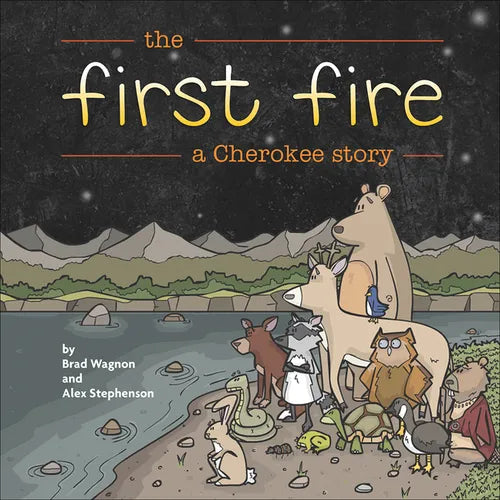 The First Fire: A Cherokee Story - Paperback