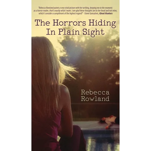 The Horrors Hiding in Plain Sight - Hardcover
