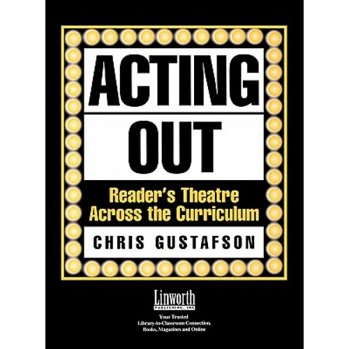 Acting Out: Reader's Theatre Across the Curriculum - Hardcover