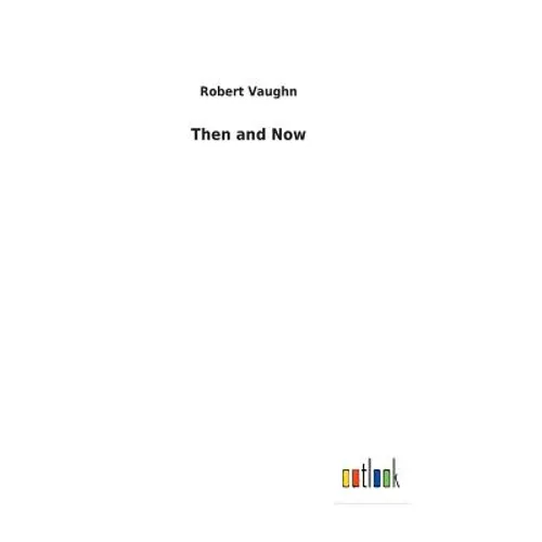 Then and Now - Hardcover