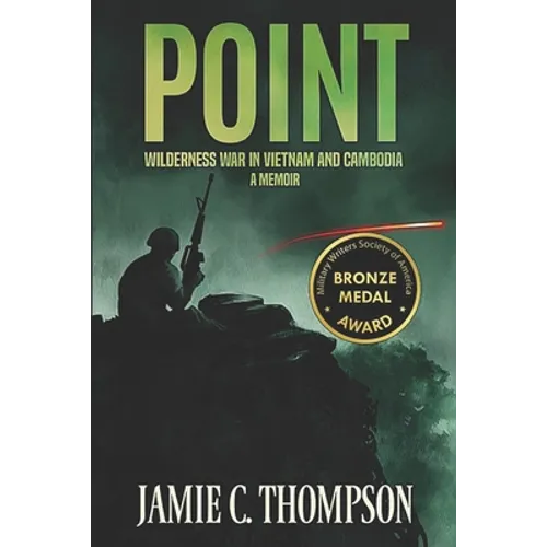 Point: Wilderness War in Vietnam and Cambodia - A Memoir - Paperback