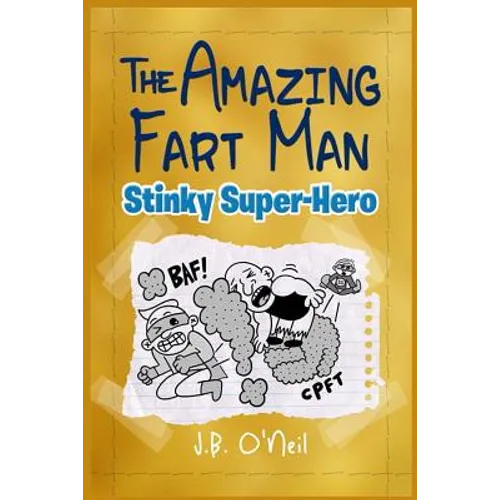 The Amazing Fart-Man: Stinky Super Hero - Paperback