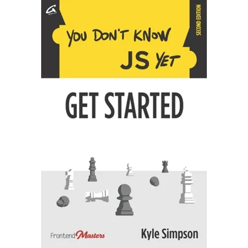 You Don't Know JS Yet: Get Started - Paperback