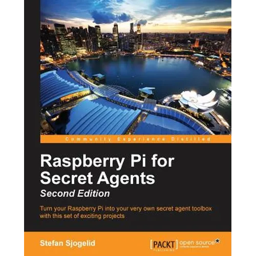 Raspberry Pi for Secret Agents - Second Edition - Paperback
