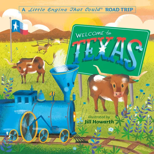 Welcome to Texas: A Little Engine That Could Road Trip - Board Book