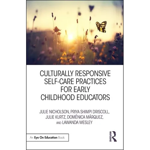 Culturally Responsive Self-Care Practices for Early Childhood Educators - Paperback