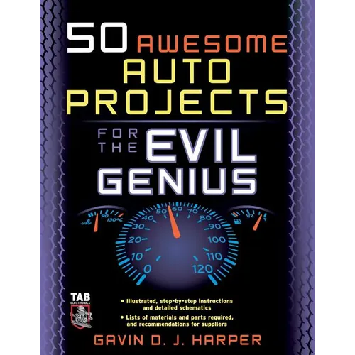 50 Awesome Auto Projects for the Evil Genius - Paperback