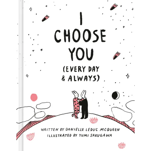 I Choose You (Every Day & Always) - Hardcover