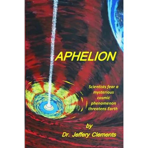 Aphelion: A Realistic Sci-Fi Mystery Thriller Saga - Paperback