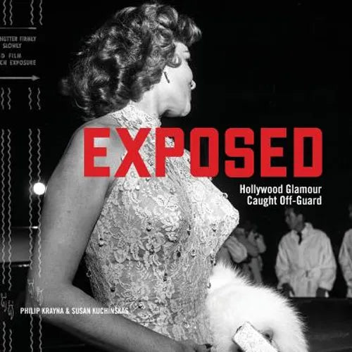 Exposed: Hollywood Glamour Caught Off-Guard - Paperback