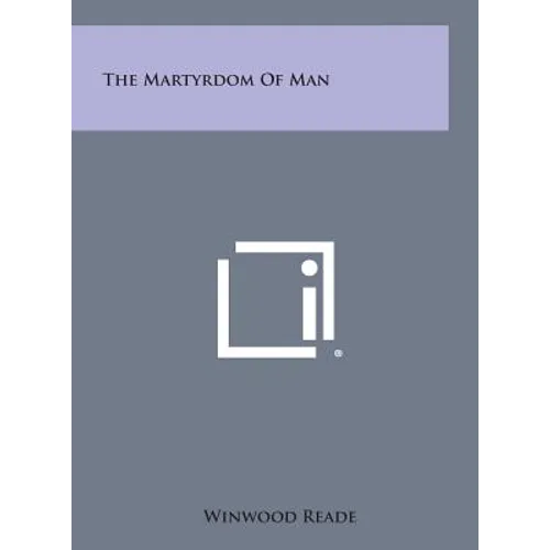 The Martyrdom of Man - Hardcover