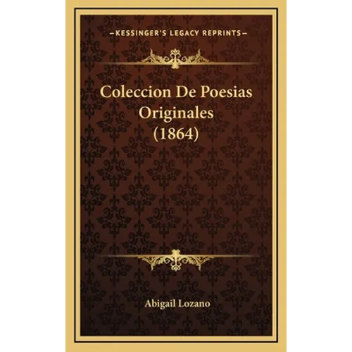 Coleccion De Poesias Originales (1864) - Hardcover