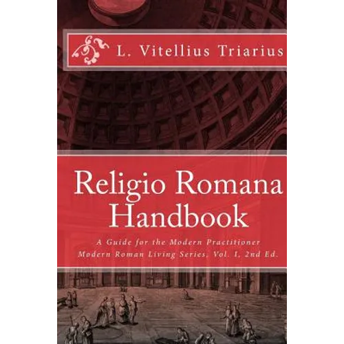 Religio Romana Handbook: A Guide for the Modern Practitioner - Paperback