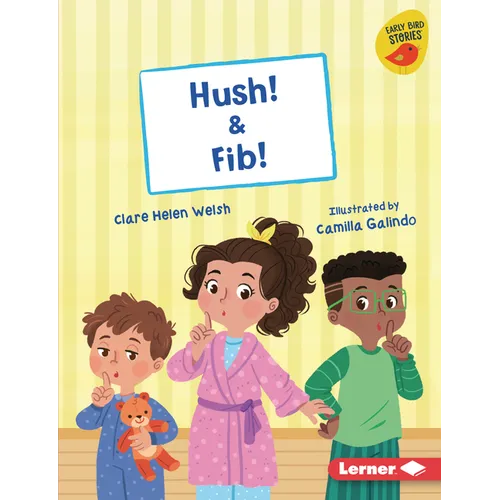 Hush! & Fib! - Library Binding